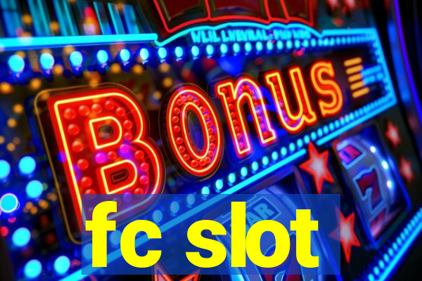 fc slot