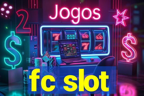 fc slot