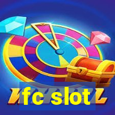 fc slot