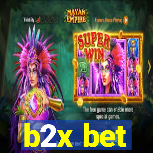 b2x bet