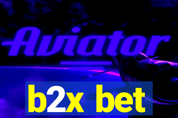 b2x bet