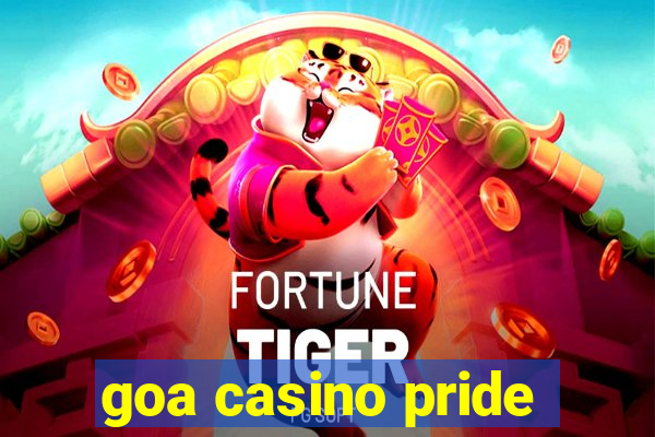 goa casino pride