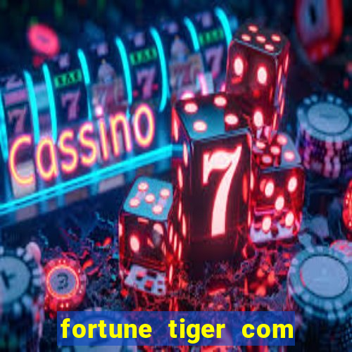 fortune tiger com bonus de cadastro