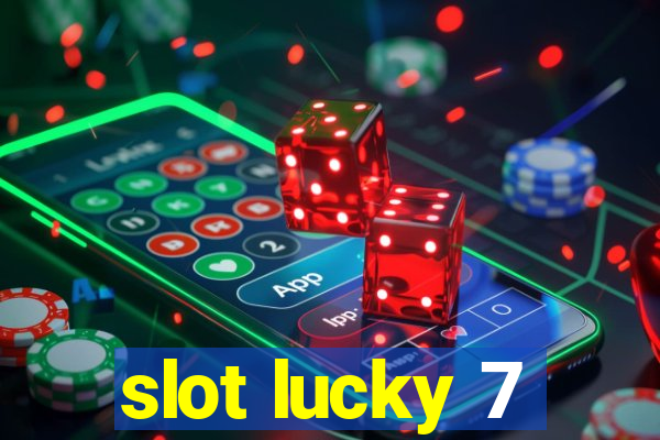 slot lucky 7