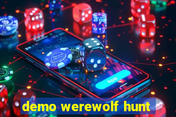 demo werewolf hunt