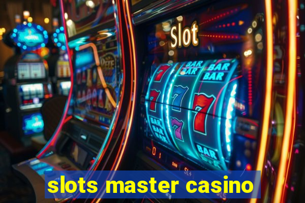 slots master casino