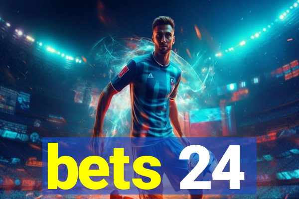 bets 24