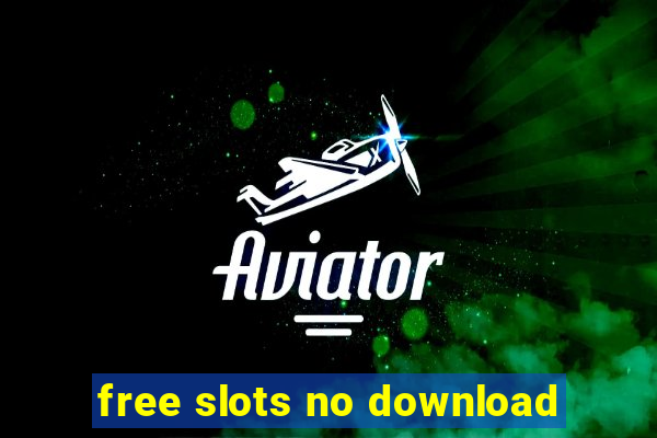 free slots no download