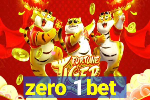 zero 1 bet