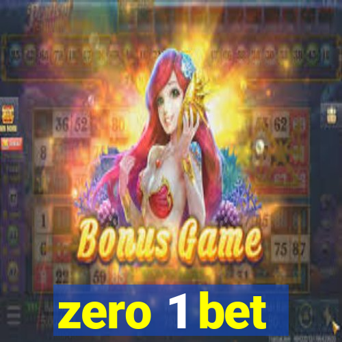 zero 1 bet