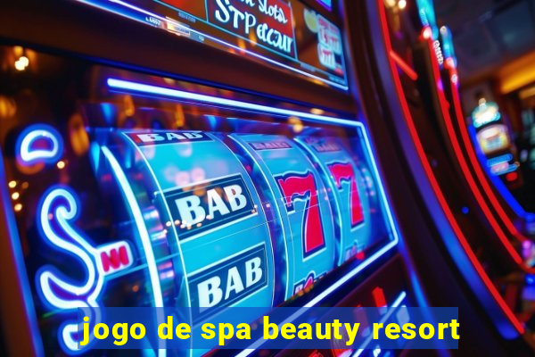 jogo de spa beauty resort