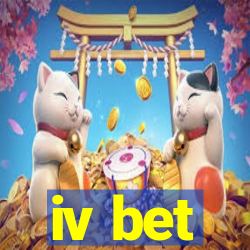 iv bet