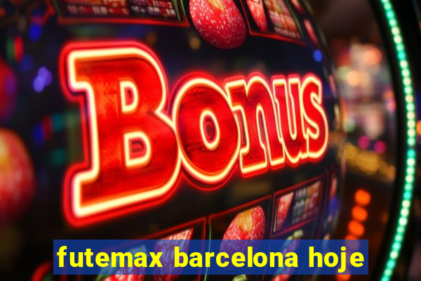 futemax barcelona hoje