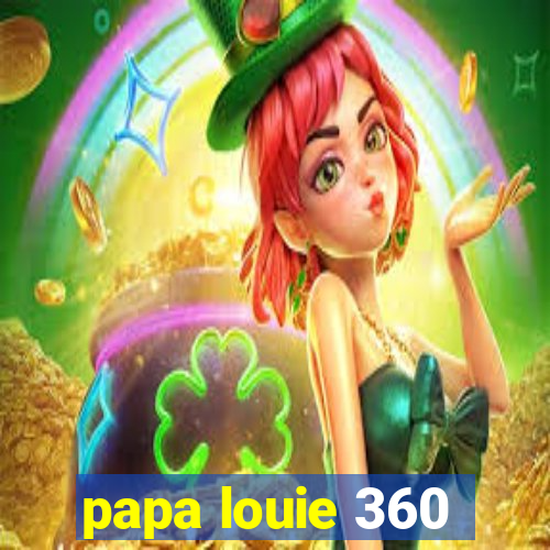 papa louie 360