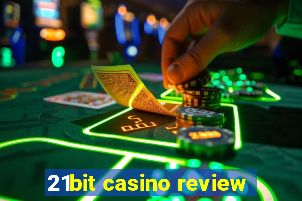 21bit casino review