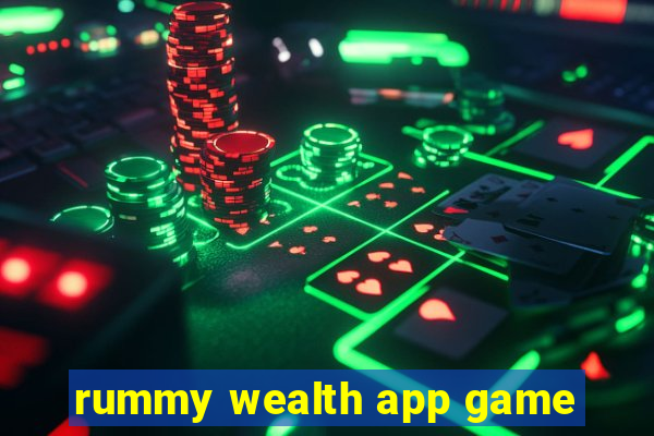 rummy wealth app game