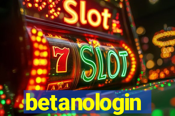 betanologin