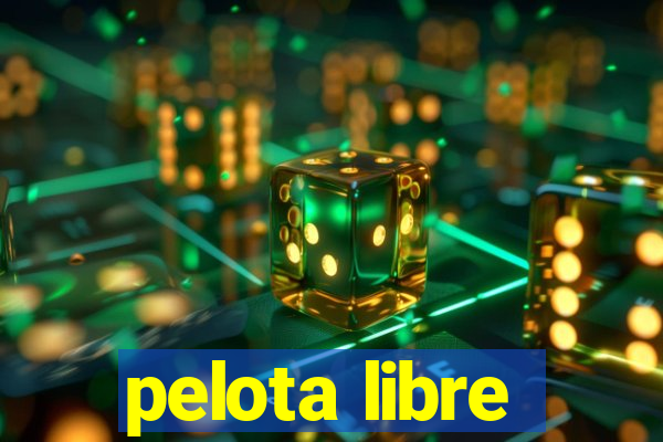 pelota libre