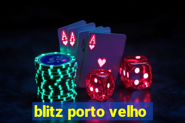 blitz porto velho