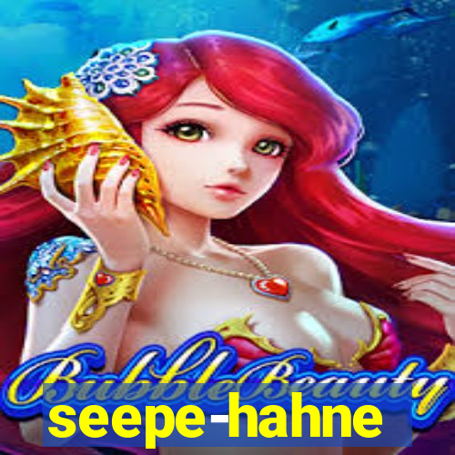 seepe-hahne