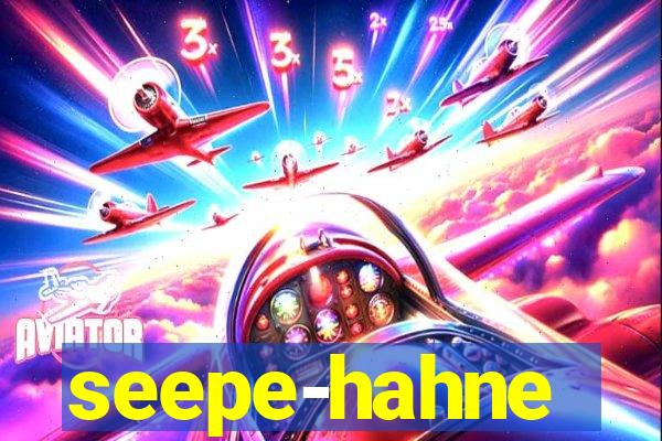 seepe-hahne