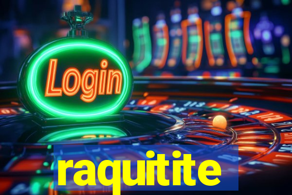 raquitite