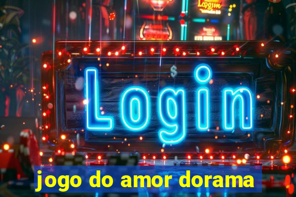 jogo do amor dorama