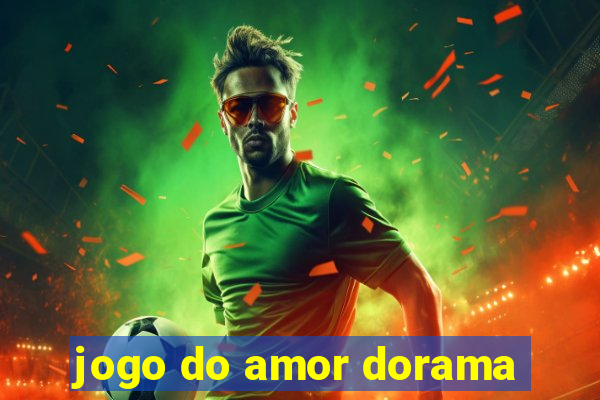 jogo do amor dorama