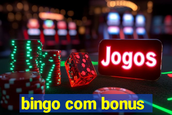 bingo com bonus