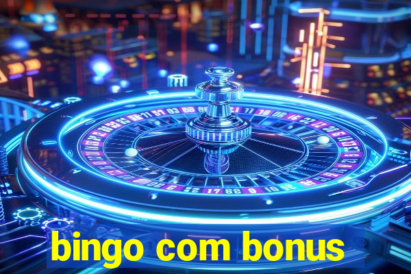 bingo com bonus