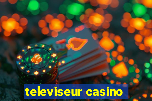 televiseur casino