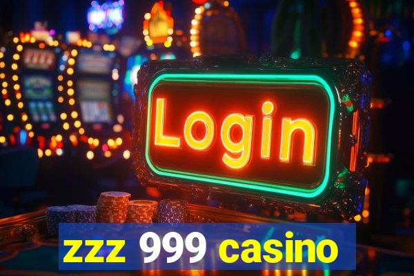 zzz 999 casino