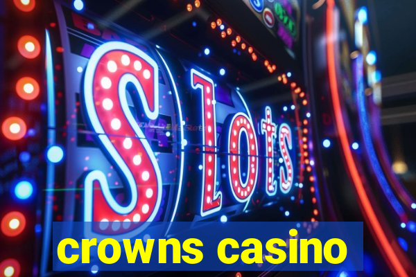 crowns casino