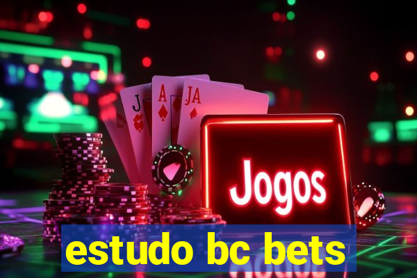 estudo bc bets