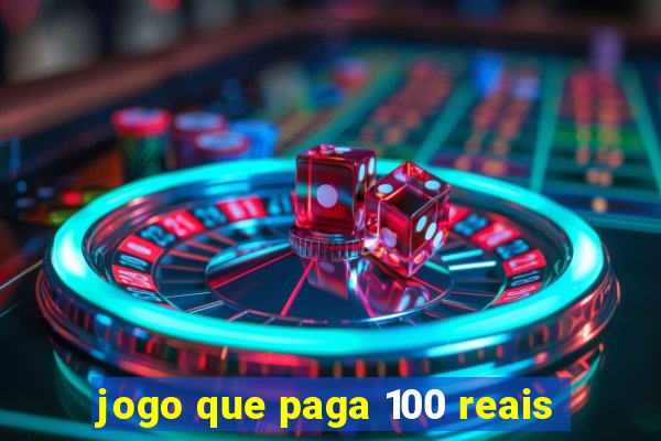 jogo que paga 100 reais