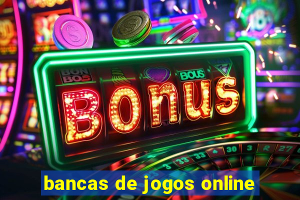 bancas de jogos online