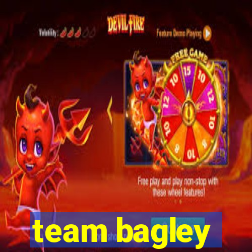 team bagley