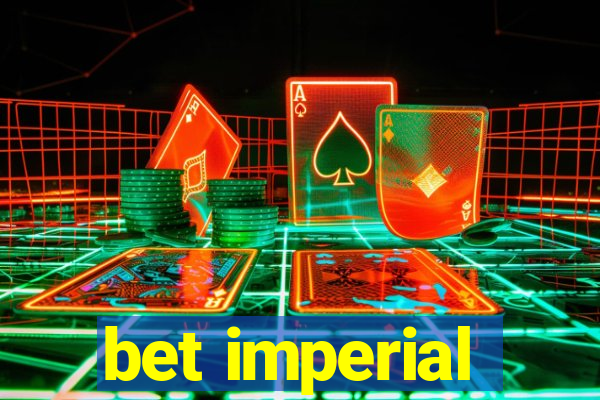 bet imperial