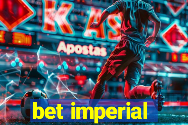 bet imperial