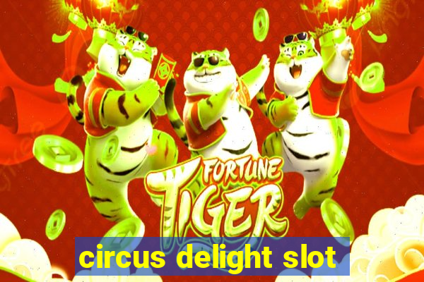 circus delight slot