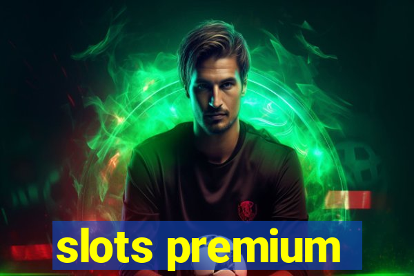 slots premium