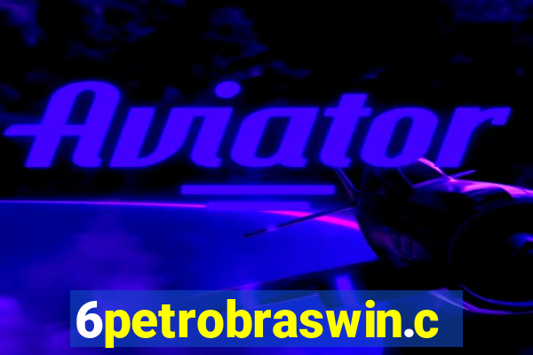 6petrobraswin.com