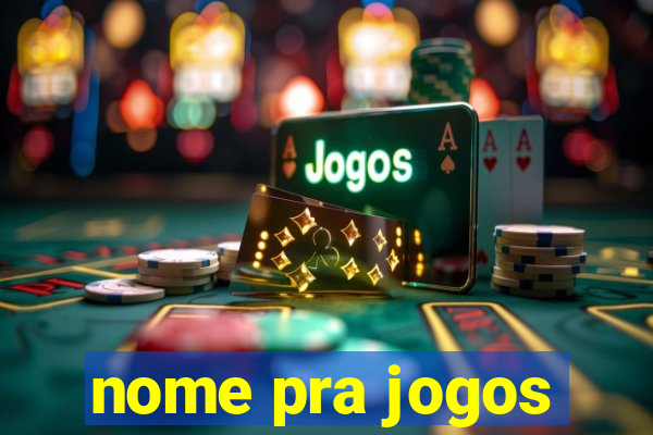 nome pra jogos