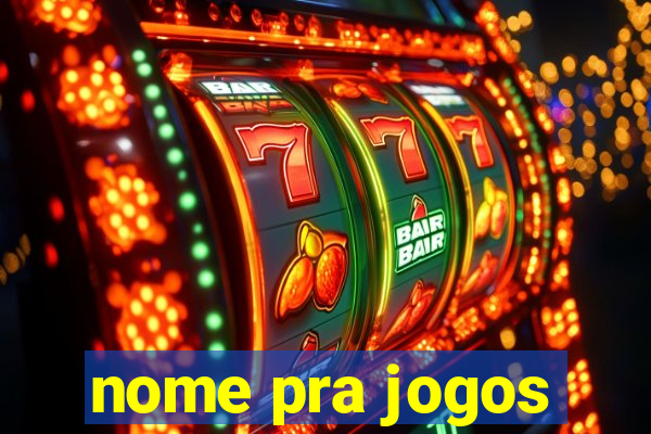 nome pra jogos