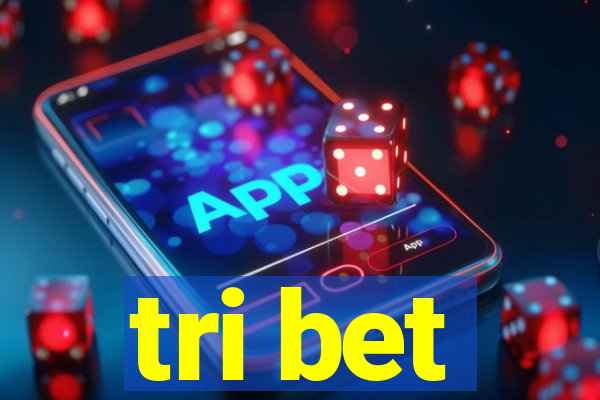 tri bet