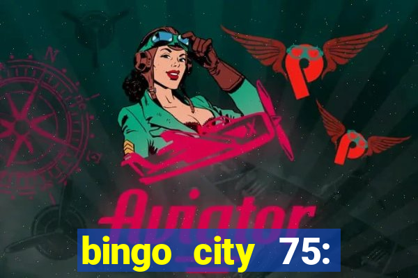 bingo city 75: bingo & slots