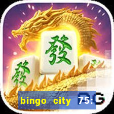 bingo city 75: bingo & slots