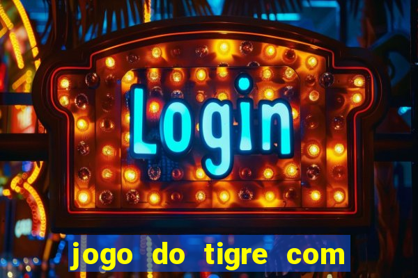 jogo do tigre com dinheiro demo