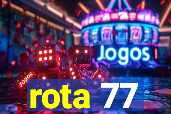 rota 77