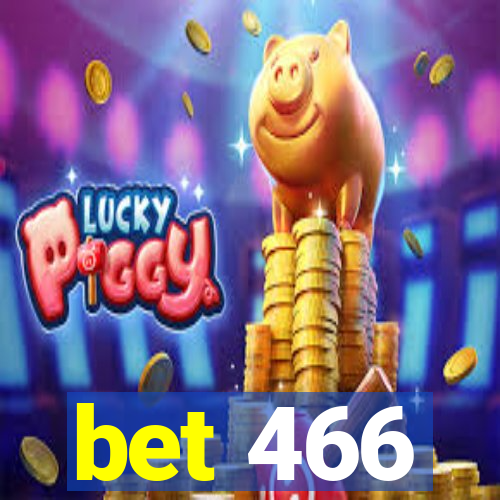 bet 466